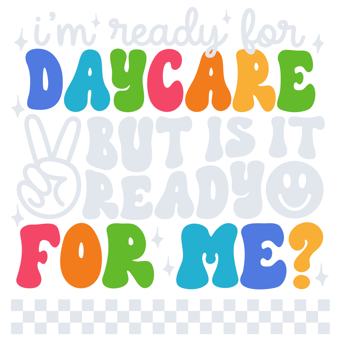 I'm Ready For Grade Shirt (White Writing)