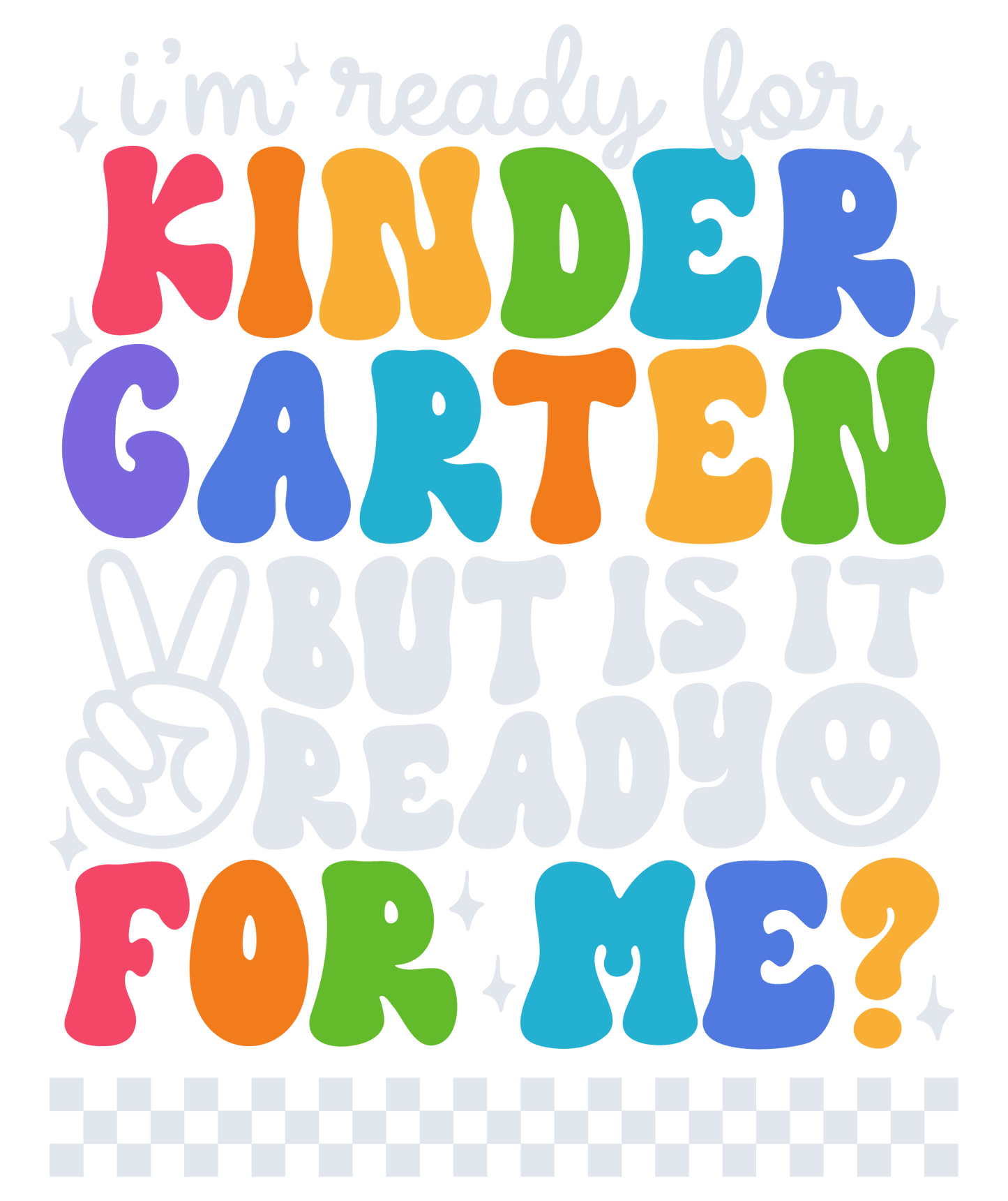 I'm Ready For Grade Shirt (White Writing)