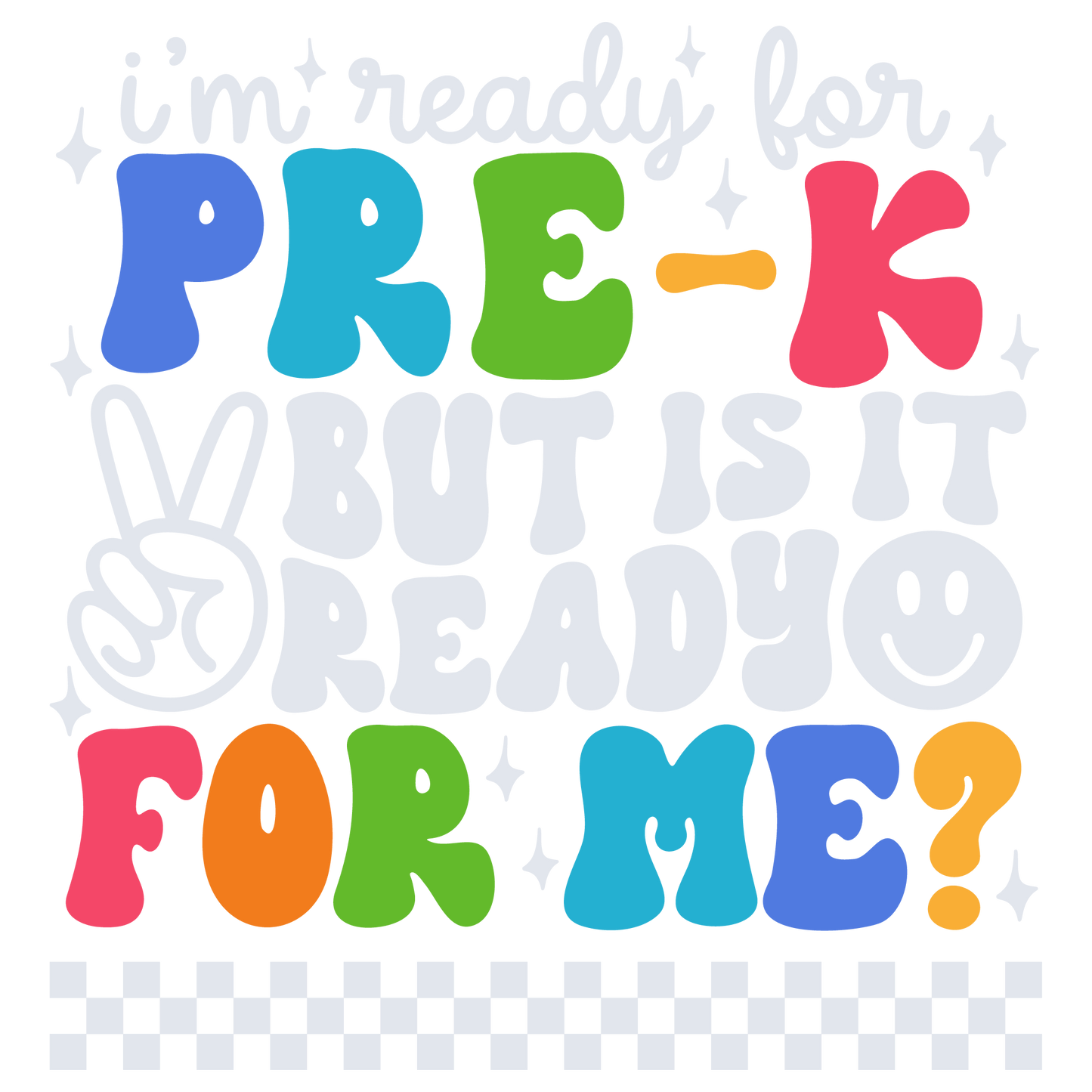 I'm Ready For Grade Shirt (White Writing)